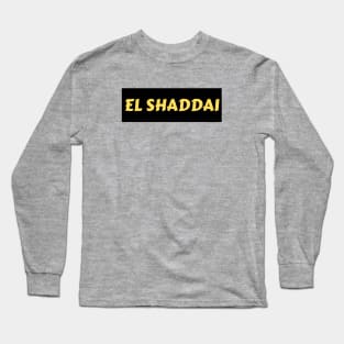 El Shaddai | Christian Typography Long Sleeve T-Shirt